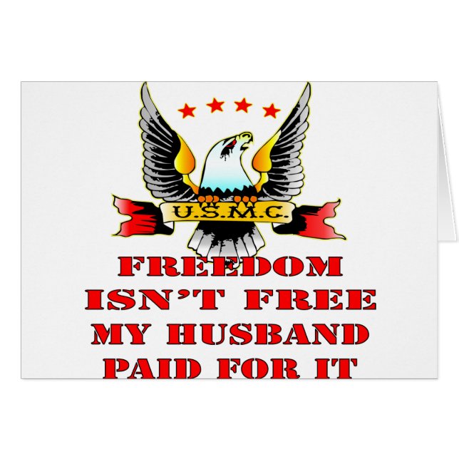 USMC Freedom n'est pas libre Mon mari payé pour ça (Devant horizontal)