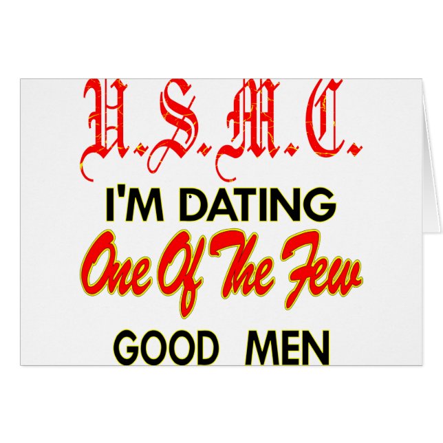 USMC I’m Dating L’un des rares bons hommes (Devant horizontal)