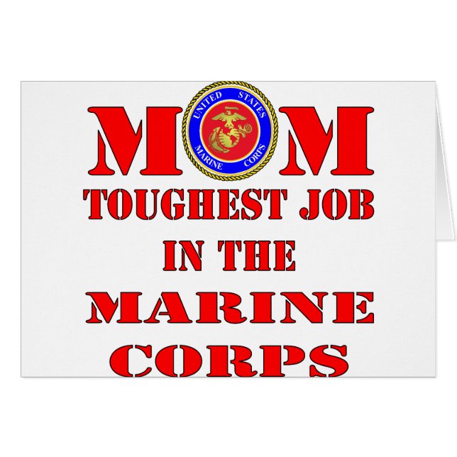 USMC Marine Mom Toughest Job In The Marine Corps (Front Horizontal)