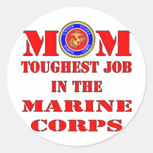 USMC Marine Mom Toughest Job In The Marine Corps Classic Round Sticker