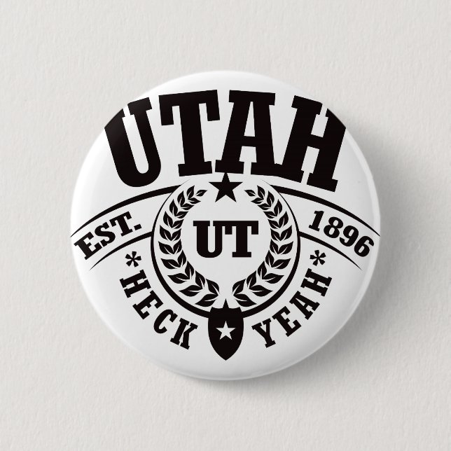 Utah, Heck Yeah, Est. 1896 2 Inch Round Button (Front)