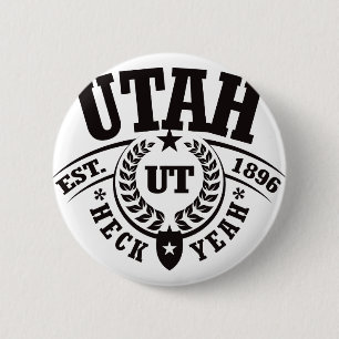 Utah, Heck Yeah, Est. 1896 2 Inch Round Button