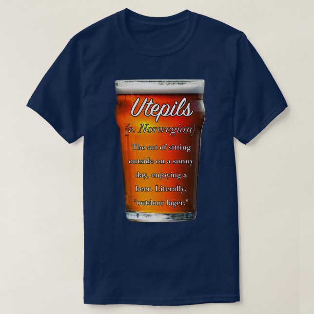 Utepils untranslatable word beer on a sunny day  T-Shirt (Design Front)
