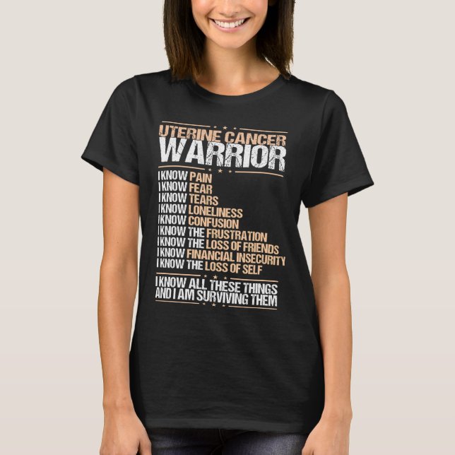 Uterine Cancer Awareness I know Pain Peach Ribbon T-Shirt (Front)