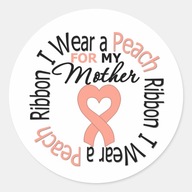 Uterine Cancer I Wear Peach Ribbon For My Mother Classic Round Sticker (Front)