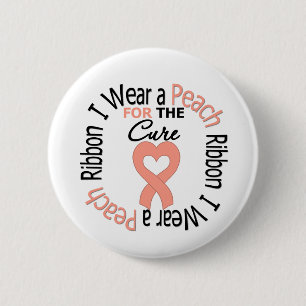 Uterine Cancer I Wear Peach Ribbon For The Cure 2 Inch Round Button
