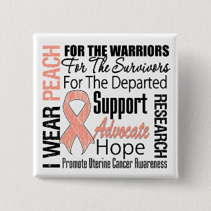 Uterine Cancer I Wear Peach Ribbon TRIBUTE 2 Inch Square Button