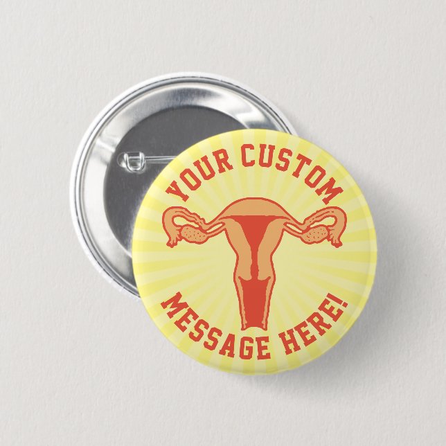 Uterus Graphic + Custom Text Button (Front & Back)
