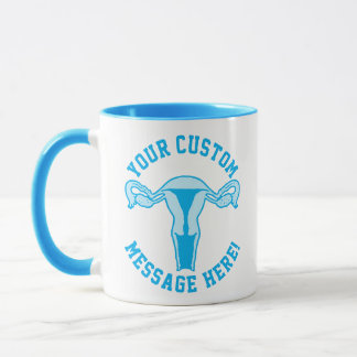 Uterus Graphic + Custom Text Button Mug