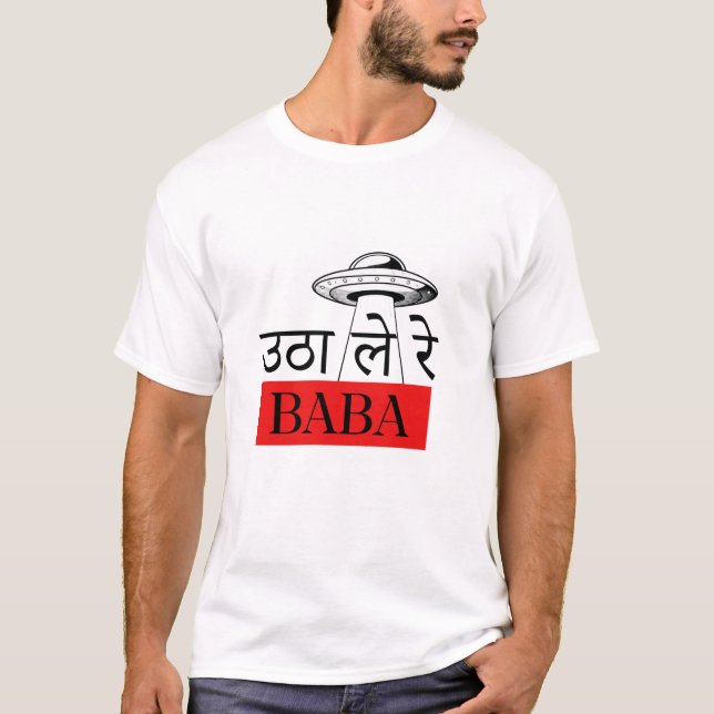 Utha Le Re Baba - Witty Bollywood Hindi T-shirt (Devant)