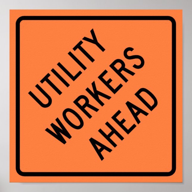 Utility Workers Ahead Construction Highway Sign (Front)