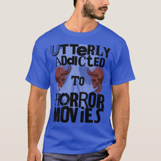 Utterly Addicted to Horror Movies Premium family T-Shirt