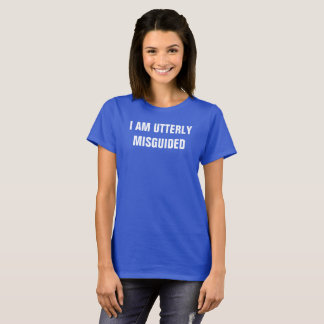 utterly misguided t-shirt