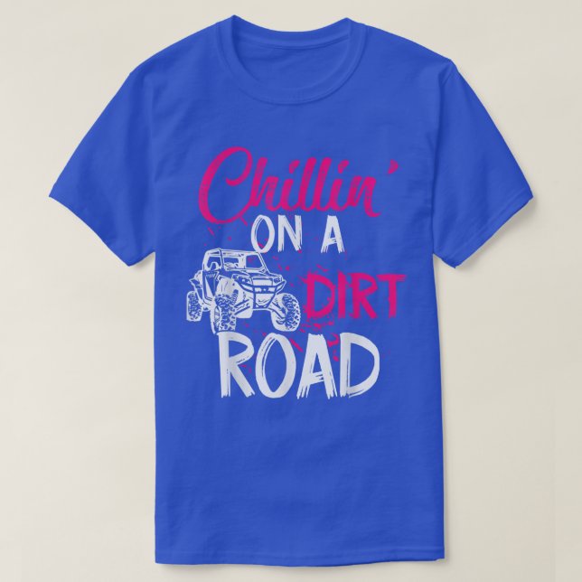 UTV Girls Chillin On Dirt Road SXS Side By Side Fu T-Shirt (Design Front)