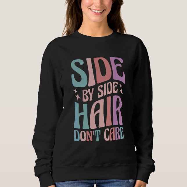 Utv We Do It Side By Side Hair Don't Care 2 Sweatshirt (Front)