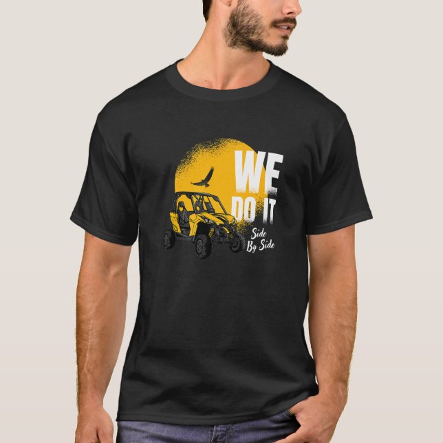Utv We Do It Side By Side T-Shirt (Front)