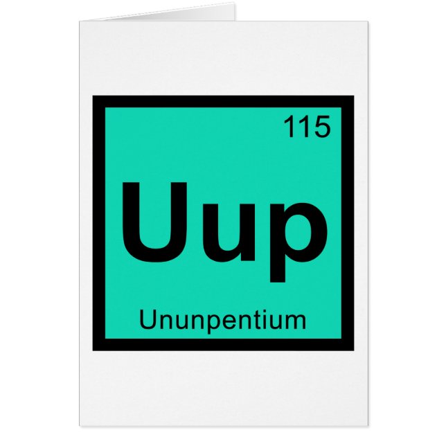 Uup - Ununpentium Chemistry Periodic Table Element (Front)