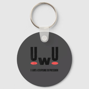 Uwu I Have Crippling Depression Mental Health Awar Keychain