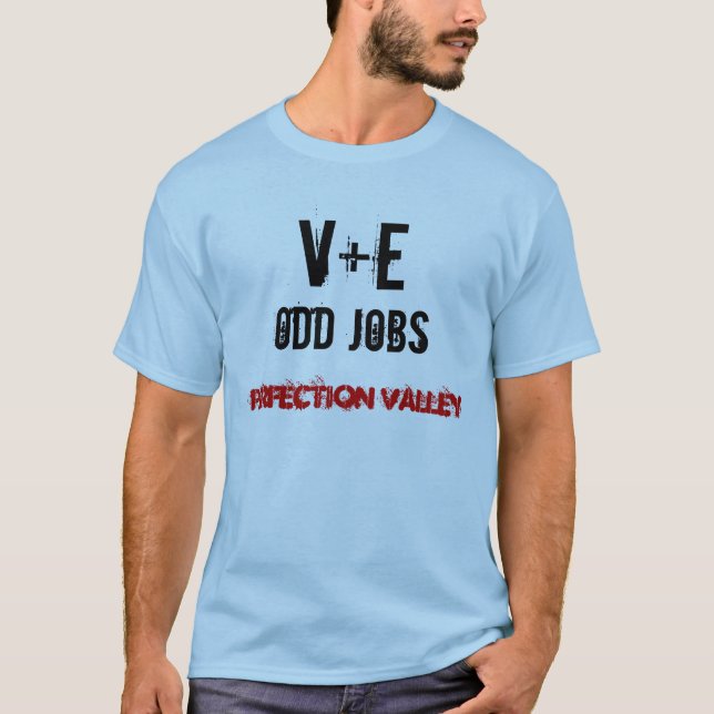 V+E Odd Jobs T-Shirt (Front)