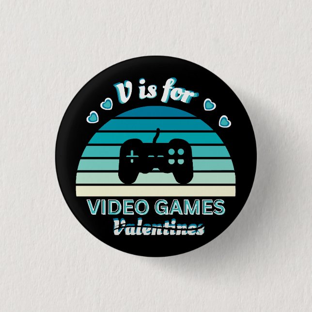 V for Video Games Not Valentines - Funny Retro Col 1 Inch Round Button (Front)