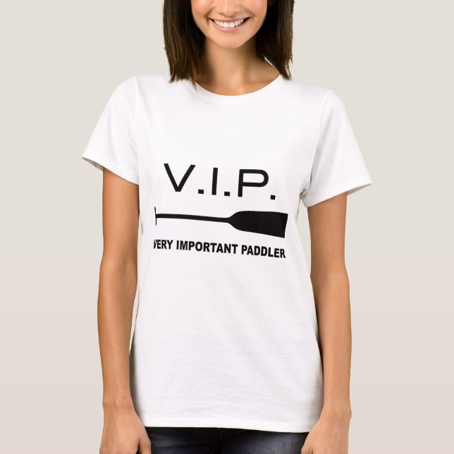 V.I.P. Very Important Paddler T-Shirt (Front)