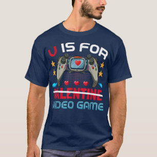 V Is For Not Valentine Video Game Valentines Day B T-Shirt