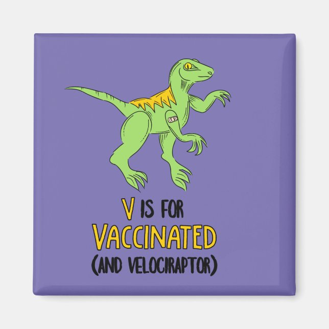 V is for Vaccinated and Velociraptor Magnet (Front)