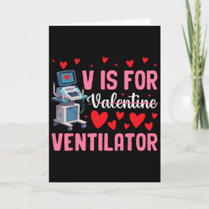 V Is For Valentine Ventilator Respiratory Therapis Card