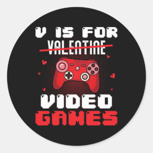 V Is For Valentine Video Gamer Valentines For Kids Classic Round Sticker