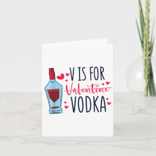 V Is For Valentine Vodka, Vday And Valentines Day Card