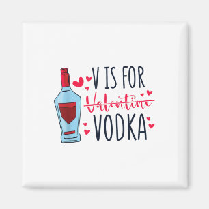 V Is For Valentine Vodka, Vday And Valentines Day Magnet