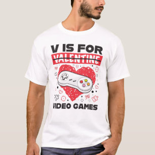 V Is For Video Games Anti Valentine's Day T-Shirt