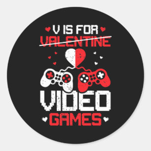 V Is For Video Games Boy Men Funny Valentines Day Classic Round Sticker