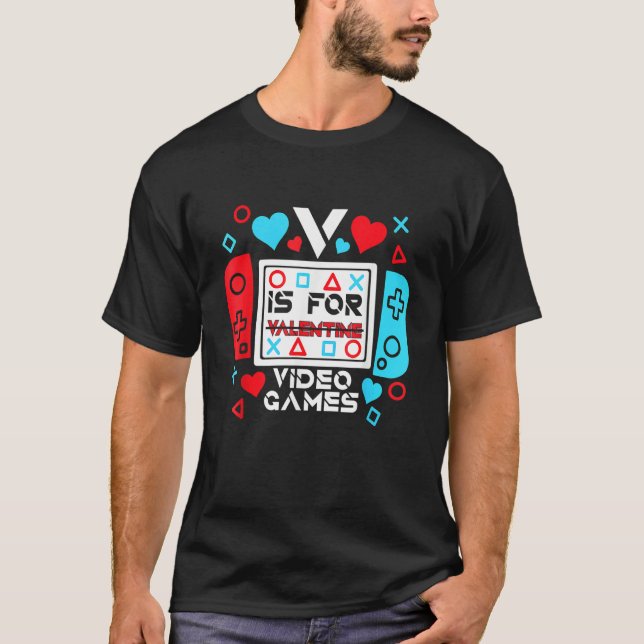 V Is For Video Games Controller Game Valentines Da T-Shirt (Front)