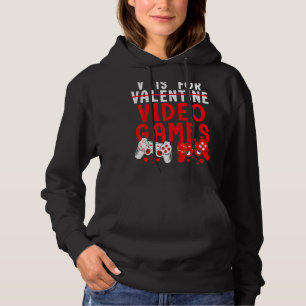 V Is For Video Games Controllers Funny Gamers Vale Hoodie