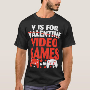 V Is For Video Games Funny Boy Men Valentines Day  T-Shirt
