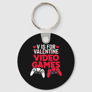 V Is For Video Games Funny Valentines Day Gamer Bo Keychain