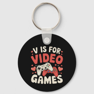 V Is For Video Games Funny Valentines Day Gamer Keychain
