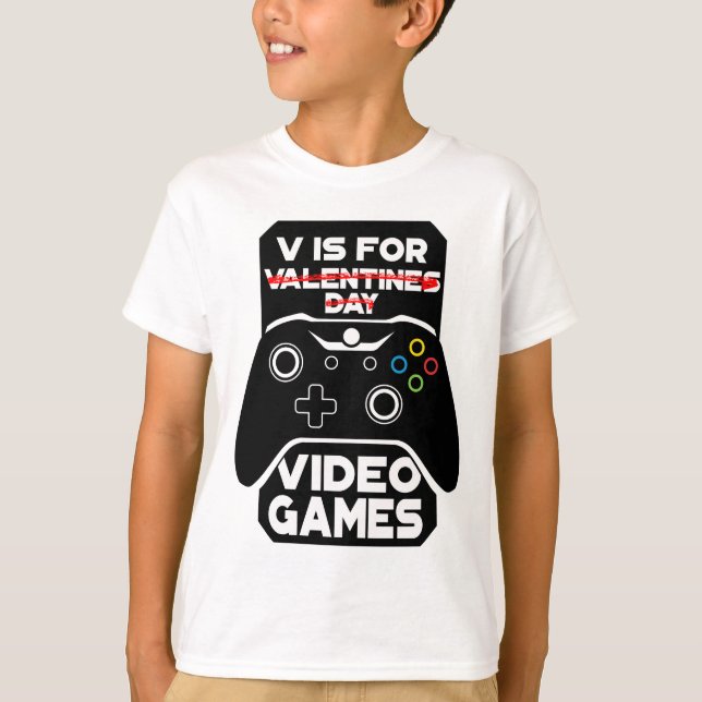 V Is For Video Games Funny Valentines Day Gamer T- T-Shirt (Front)