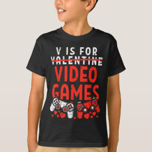 V Is For Video Games Funny Valentines Gamer Boy Me T-Shirt