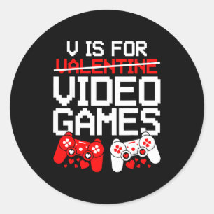 V Is For Video Games Funny Valentines Gamer Love  Classic Round Sticker
