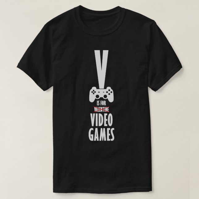 v is for video games T-Shirt (Design Front)