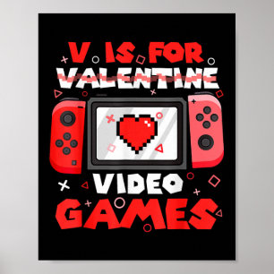 V Is For Video Games Valentine Gamer Valentines Da Poster