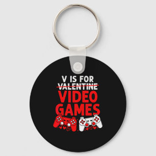 V Is For Video Games Valentines Day Funny Gamer Bo Keychain