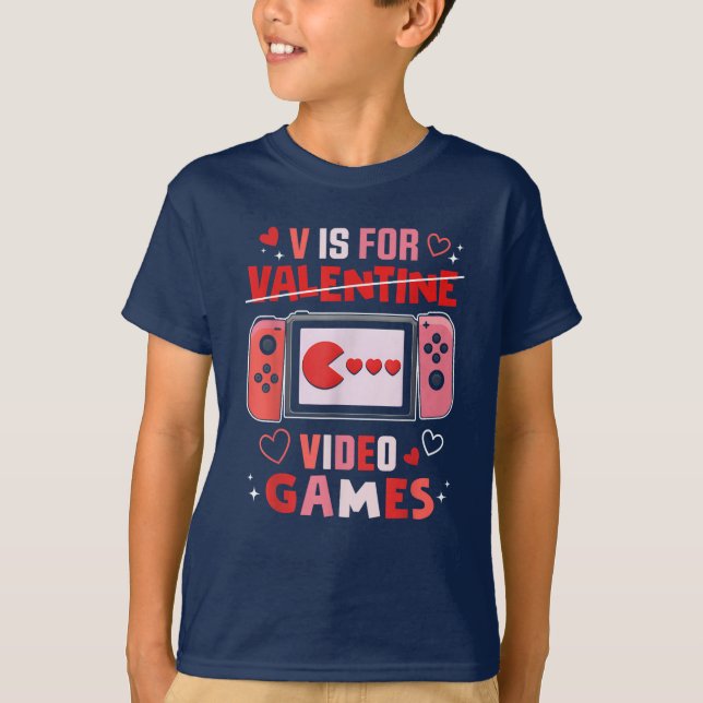 V Is For Video Games Valentines Day Funny V Day T-Shirt (Front)