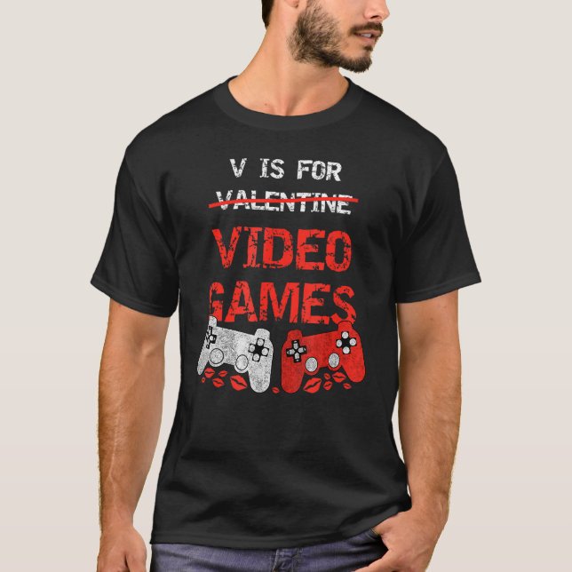 V Is For Video Games  Valentines Day Gamer Boy Men T-Shirt (Front)