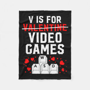 V Is For Video Games Wasd Pc Gamer Valentines Day  Fleece Blanket
