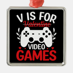 V is for Video Games with Valentine Crossed Out Metal Ornament