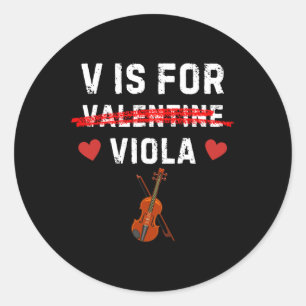 V Is For Viola Funny Violist Music Valentine  Classic Round Sticker