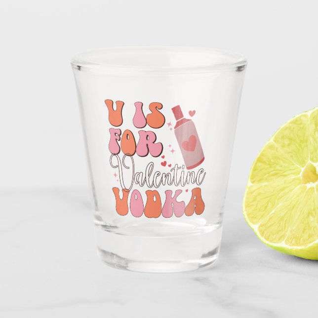 V is for Vodka Retro Font Pink Orange Valentine Shot Glass (Front)